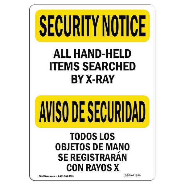 OSHA Security Sign, 7" Height, 10" Width, Aluminum, Hand-Held Items X-Rayed Bilingual, Landscape